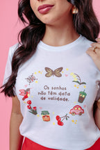 Camiseta Feminina com frase "Os sonhos não têm data de validade"